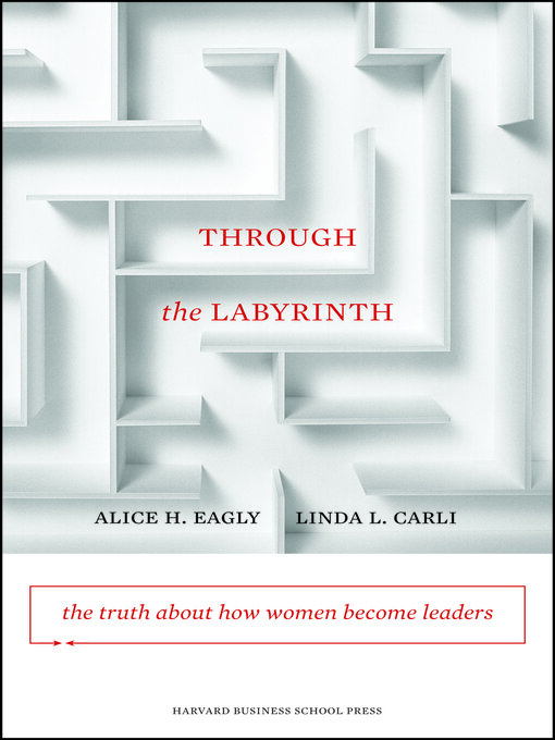 Title details for Through the Labyrinth by Alice H. Eagly - Available